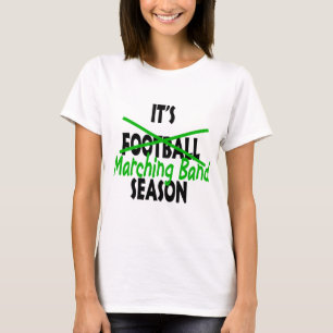 Het is Marching Band Season Green T-shirt
