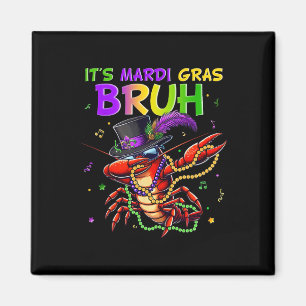 Het is Mardi Gras Bruh Dabbing Crawfish Carnival v Magneet