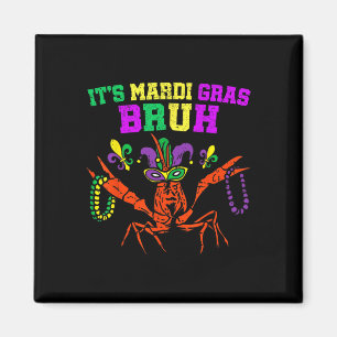Het is Mardi Gras Bruh Funny Crawfish Carnival Kin Magneet