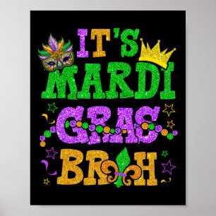 Het is Mardi Gras Bruh Funny Mardi Gras Tiener Boy Poster