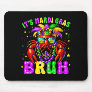 Het is Mardi Gras Bruh Grappig Rivierkreeft Outfit Muismat