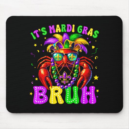 Het is Mardi Gras Bruh Grappig Rivierkreeft Outfit Muismat (Voorkant)