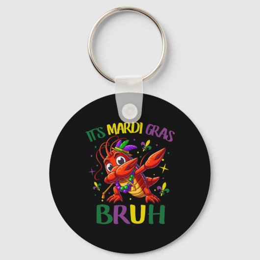 Het is Mardi Gras Bruh Sleutelhanger (Voorkant)