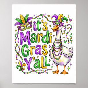 Het is Mardi Gras Yall Gans Grappige Carnaval Opto Poster