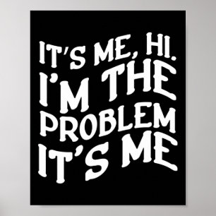 Het is me Hi In Het Probleem Zijn Me Fun Groovy Hu Poster