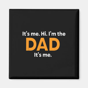 Het is me Hi In The Dad Zijn Ik Vaders Dag Plezier Magneet