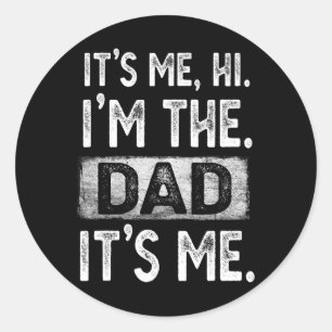 Het is me Hi In The Dad Zijn Ik Vaders Dag Plezier Ronde Sticker
