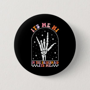 Het is me hoi ik ben de retro bruidsmeisje Bachelo Ronde Button 5,7 Cm