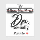 Het is mej. mevrouw dr. Eigenlijk een grappige hum Sticker (Vel)