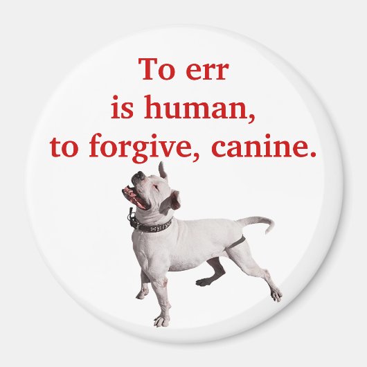 Het is menselijk, om het te vergeven, canine. magneet (Voorkant)