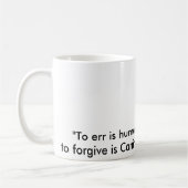 "Het is menselijk om het te vergeven is canine..." Koffiemok (Links)