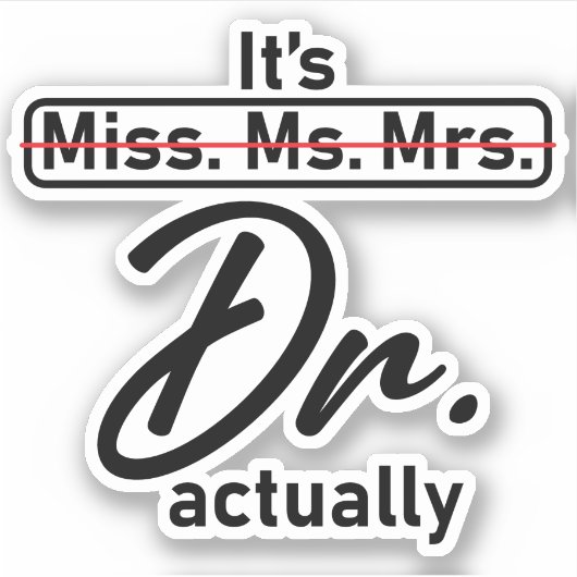 Het is mevrouw mejuffrouw mevrouw dr. Eigenlijk ee Sticker (Voorkant)