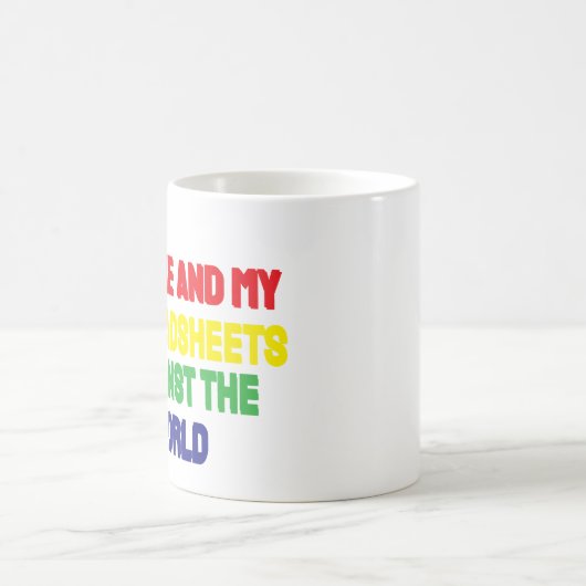 Het is mij en mijn spreadsheet tegen de wereld koffiemok (Center)