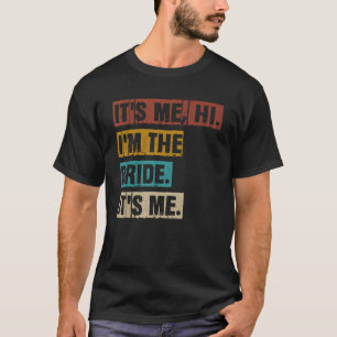 Het is mij Hallo ik ben de bruid Het is mij citat T-shirt