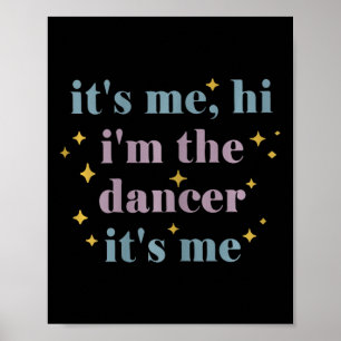 Het is mij hem in de danser zijn ik dans liefhebbe poster