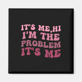 Het is mij, het is mij hallo ik ben het probleem,  magneet (Voorkant)