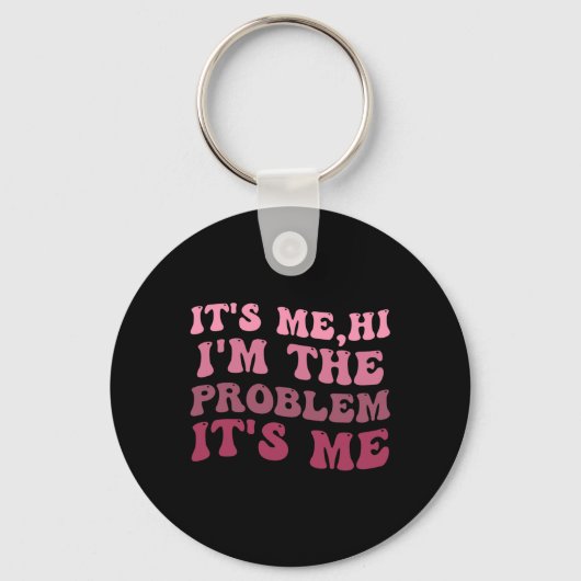 Het is mij, het is mij hallo ik ben het probleem,  sleutelhanger (Achterkant)