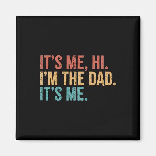 Het is mij Hi & I#; m de vader is mij grappige vad Magneet (Voorkant)