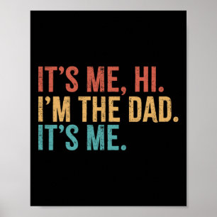 Het is mij Hi & I#; m de vader is mij grappige vad Poster