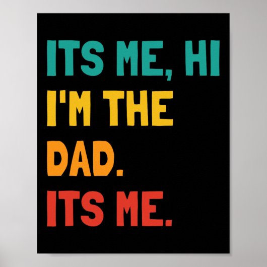 Het is mij Hi I &#; m de vader is mij Man papa Fun Poster (Voorkant)