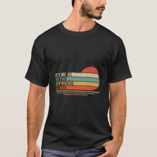 Het Is Mij Hoi IK Ben De Vriend Het Is Mij Bf Papa T-shirt