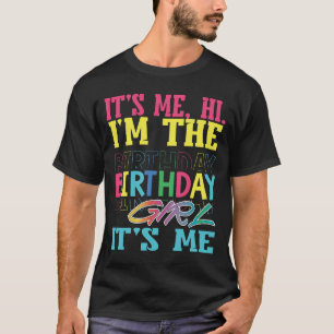 Het Is Mij Hoi Ik Ben Het Verjaardagsmeisje Het Is T-shirt