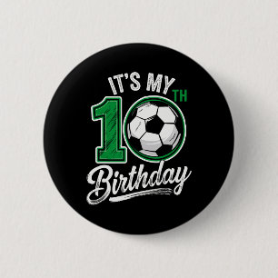 Het is mijn 10e verjaardag Voetbal 10 jaar oud ver Ronde Button 5,7 Cm