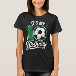 Het is mijn 10e verjaardag Voetbal 10 jaar oud Ver T-shirt