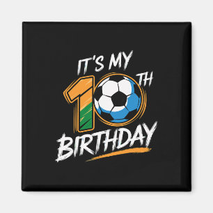 Het is mijn 10e verjaardagsfeestje voetbal 10 jaar magneet