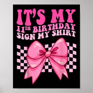 Het is mijn 11e verjaardag teken mijn Shirt Coquet Poster