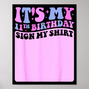 Het is mijn 11e verjaardag, teken mijn shirt, scha poster