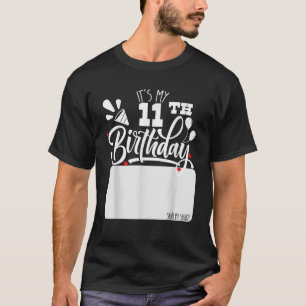 Het is mijn 11e verjaardagsbord voor mijn gelukkig t-shirt