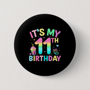 Het is mijn 11e verjaardagsfeest 11 jaar oud verja ronde button 5,7 cm