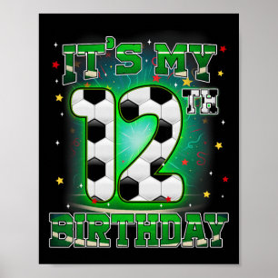 Het is mijn 12e verjaardag jongen voetbal 12 jaar poster