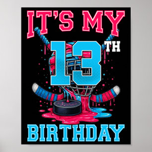 Het is mijn 13e verjaardag Hockey 13 jaar oud Ijs Poster