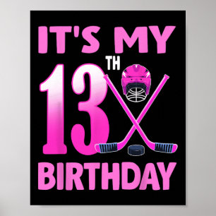 Het is mijn 13e verjaardag Meisje IJshockey 13 Jaa Poster