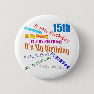 Het is mijn 15e verjaardag cadeautjes ronde button 5,7 cm