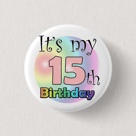 Het is mijn 15e verjaardag.. ronde button 3,2 cm (Voorkant)