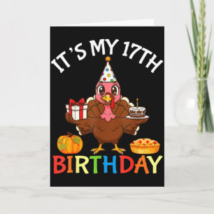 Het is mijn 17e verjaardag kalkoen met cake cadeau kaart