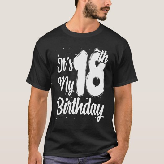Het is mijn 18e meisjesjongen van 18 jaar oud. t-shirt (Voorkant)