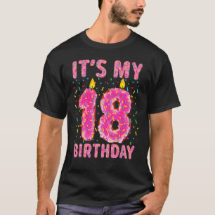 Het is mijn 18e verjaardag Sweet Donut 18 jaar oud T-shirt