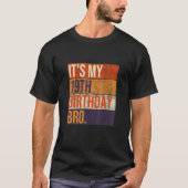 Het is mijn 19de verjaardag Bro Nineteen Birthday T-shirt (Voorkant)