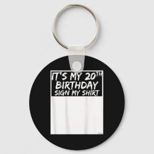 Het is mijn 20e verjaardag, teken mijn shirt op de sleutelhanger