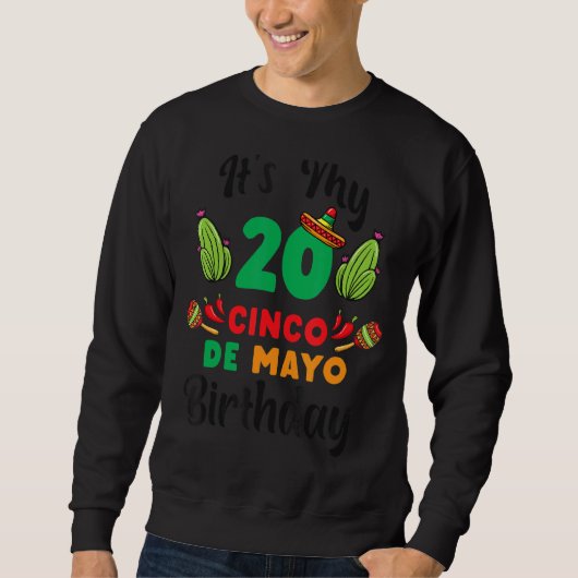 Het is mijn 20ste Cinco de Mayo verjaardag voor Me Trui (Voorkant)