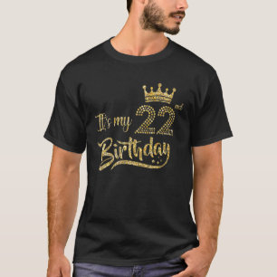 Het is mijn 22e verjaardag meisje van 22 jaar oud t-shirt