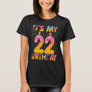 Het is mijn 22e verjaardag Sweet Donut 22 jaar oud T-shirt