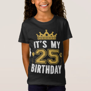 Het is mijn 25e geboorte cadeau voor 25 jaar oud M T-shirt