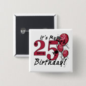 Het is mijn 25e verjaardag grote knop vierkante button 5,1 cm (Voorkant /achterkant)