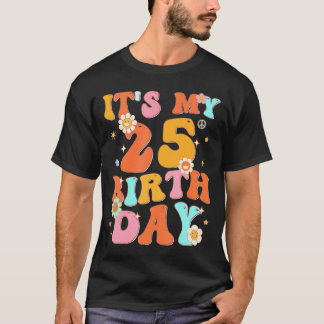 Het is mijn 25ste verjaardag 25 jaar oud Groovy T-shirt