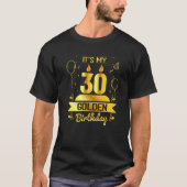 Het is mijn 30 Golden Birthday unieke 30e dag cade T-shirt (Voorkant)